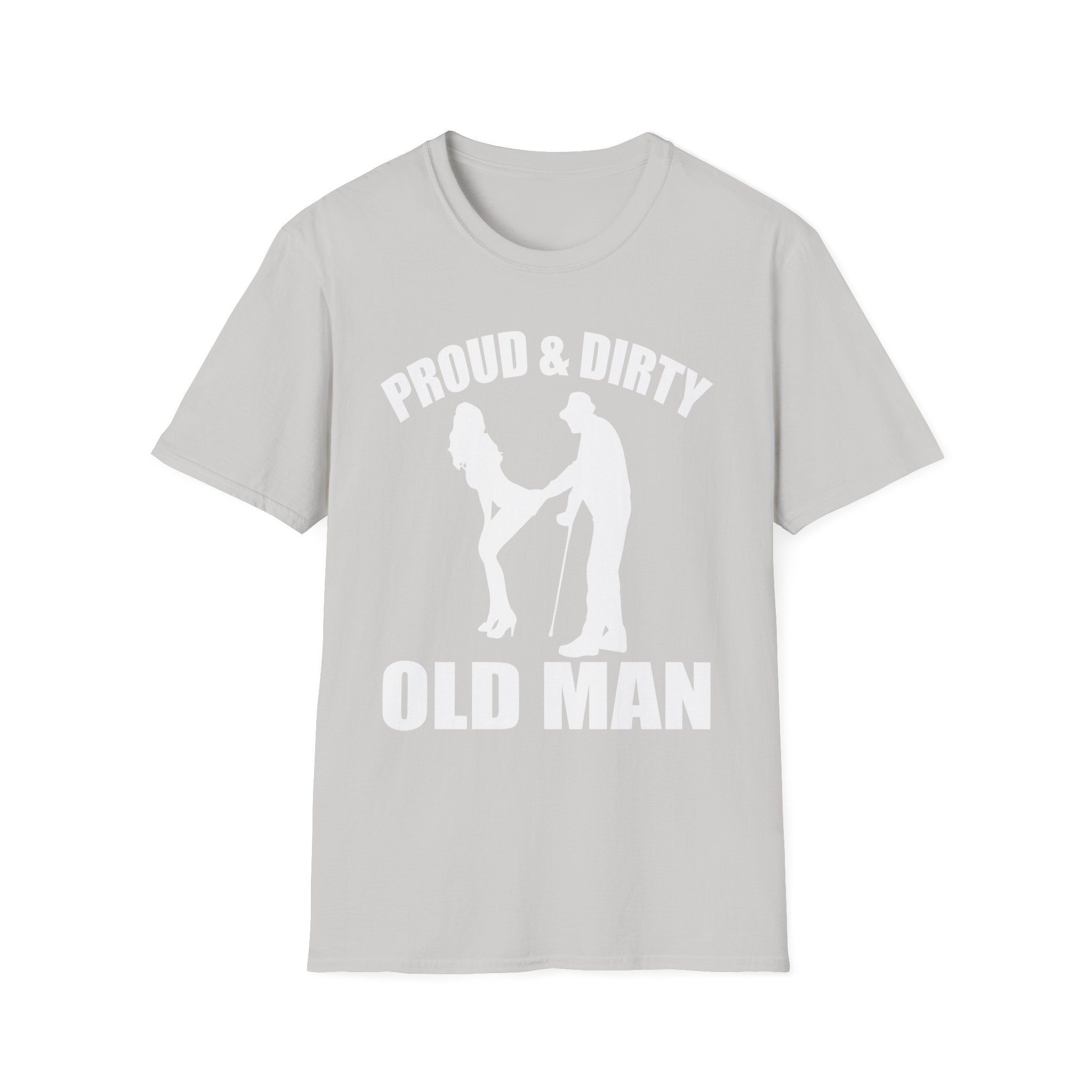 Proud Dirty Old Man T-Shirt