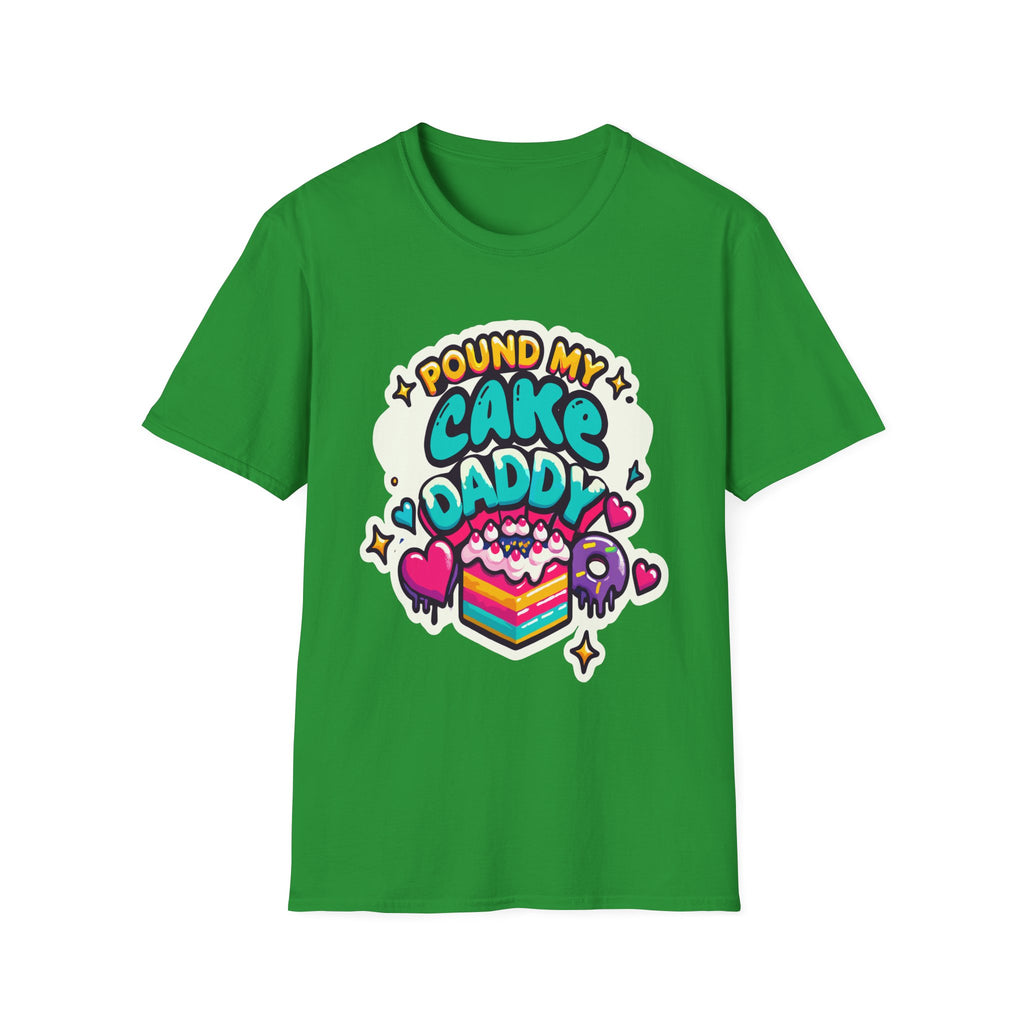 Pound My Cake Daddy | Funny Raunchy Sexual Innuendo Kink Gift T-Shirt