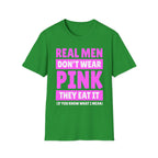 Real Men Don't Wear Pink They Eat It | Funny Adult Humor Shirt T-Shirt