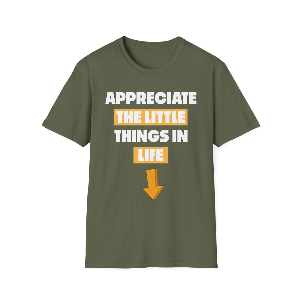Appreciate The Little Things In Life | Funny Small Penis Sexual Innuendo Raunchy Gag Gift T-Shirt