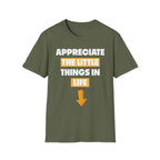 Appreciate The Little Things In Life | Funny Small Penis Sexual Innuendo Raunchy Gag Gift T-Shirt