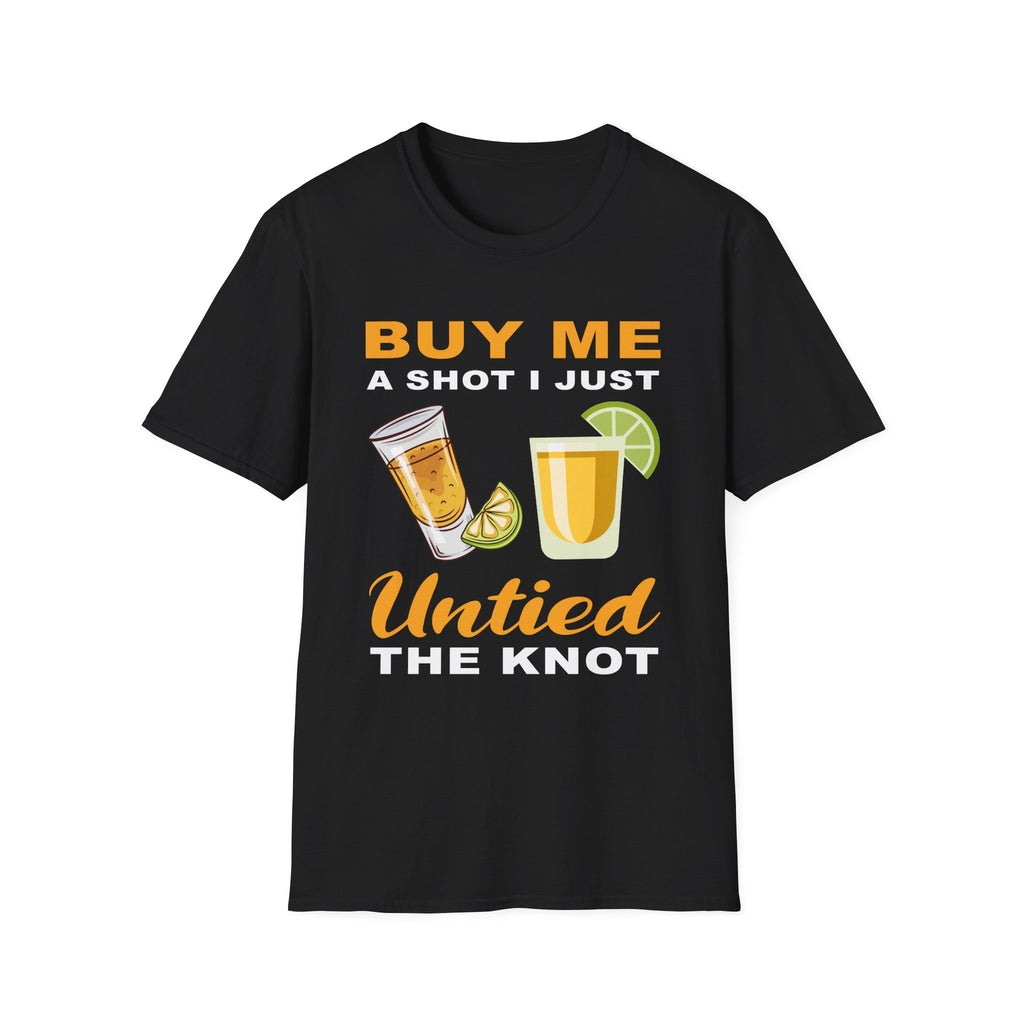 Buy Me A Shot I Just Untied The Knot | Funny Divorce Party Drinking Humor Gift T-Shirt