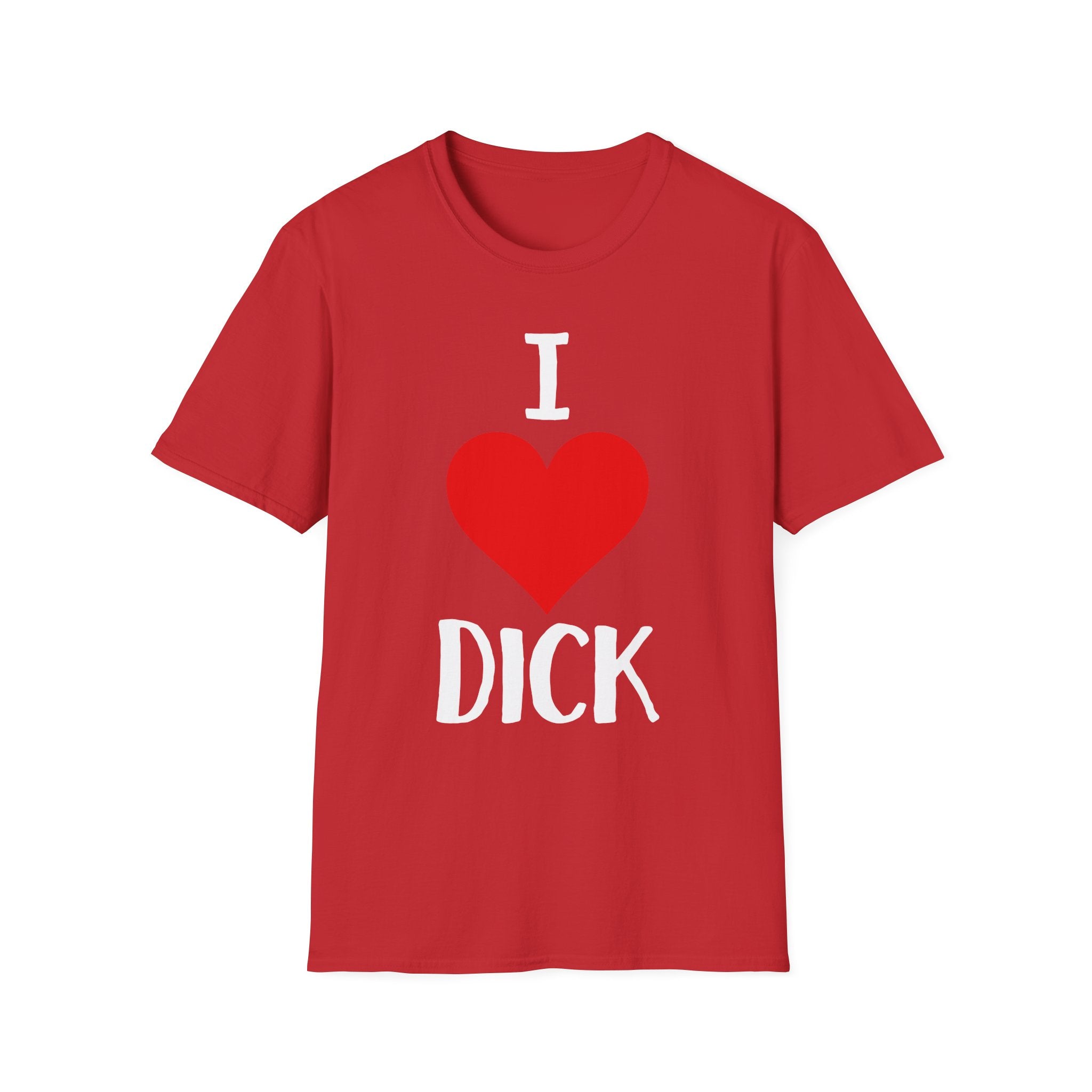 I Love Dick | Funny Adult Humor Raunchy Sex Joke Gift T-Shirt