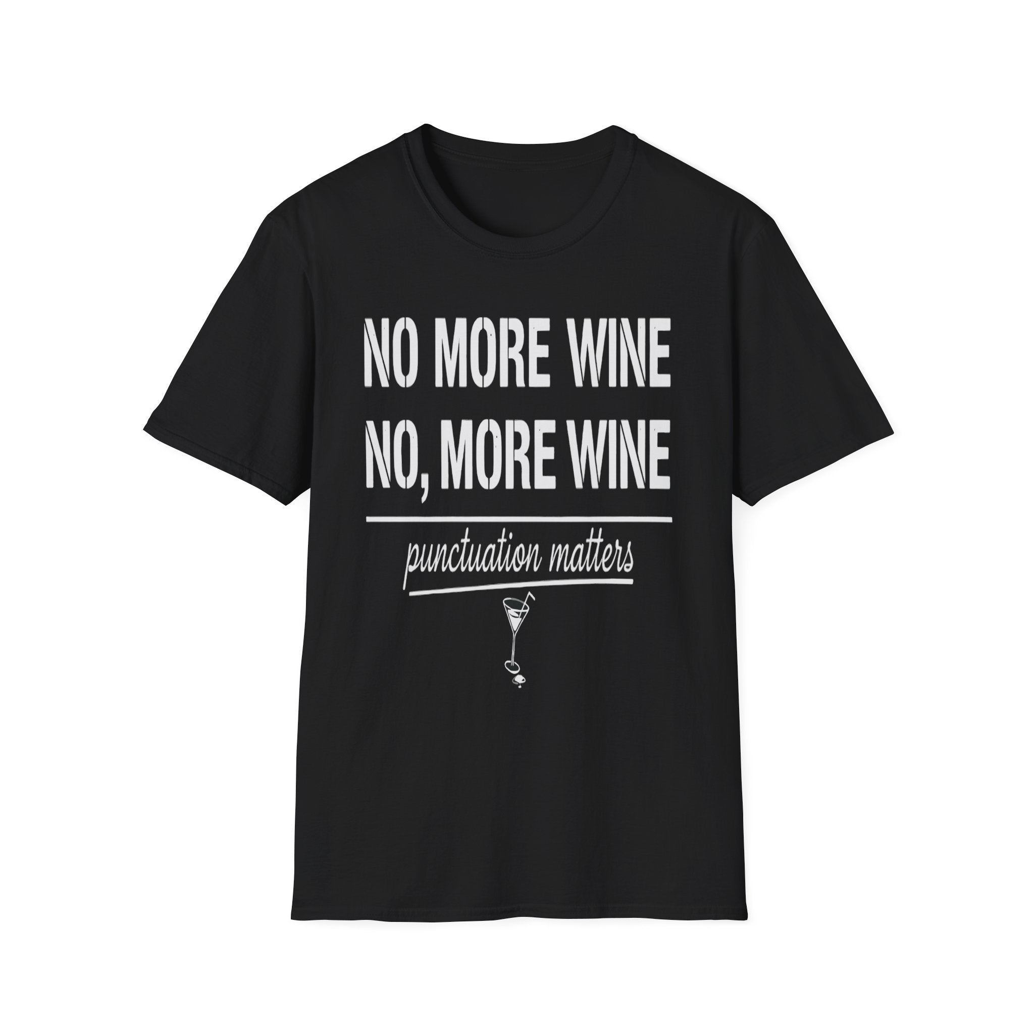 No More Wine Punctuation Matters | Funny Wine Lover Grammar Humor Gift T-Shirt