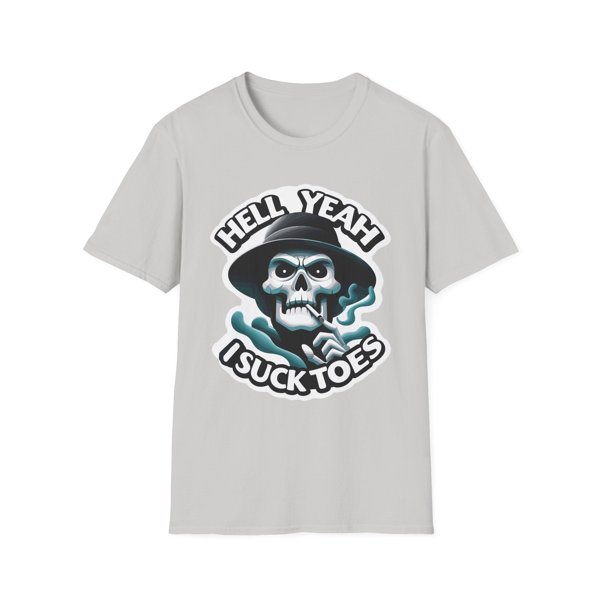 Hell Yeah I Suck Toes | Funny Adult Humor Raunchy Fetish Gift T-Shirt