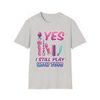 Yes I Still Play With Toys Vibrator | Funny Adult Humor T-Shirt
