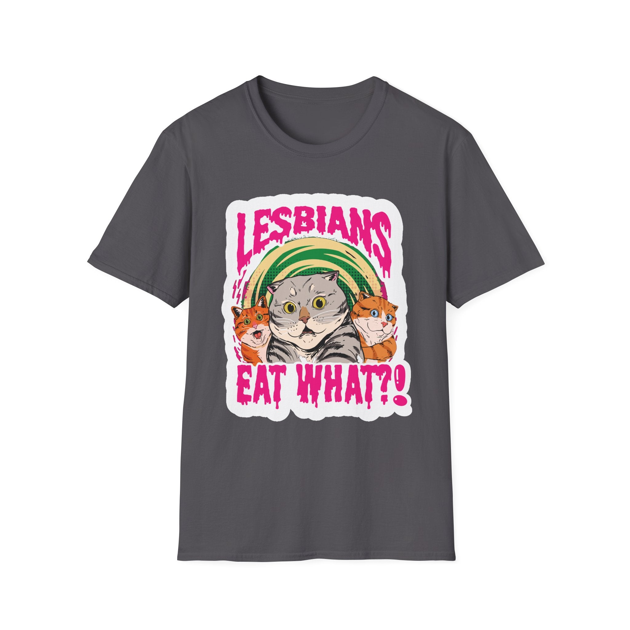 Lesbians Eat What!? | Raunchy Adult Humor & Funny Sexual Innuendo Gift T-Shirt