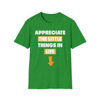 Appreciate The Little Things In Life | Funny Small Penis Sexual Innuendo Raunchy Gag Gift T-Shirt
