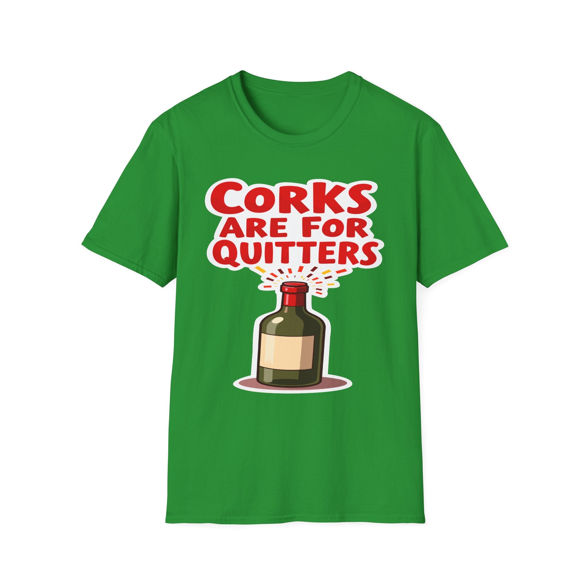 Corks Are For Quitters | Funny Wine Lover Adult Humor Gift T-Shirt