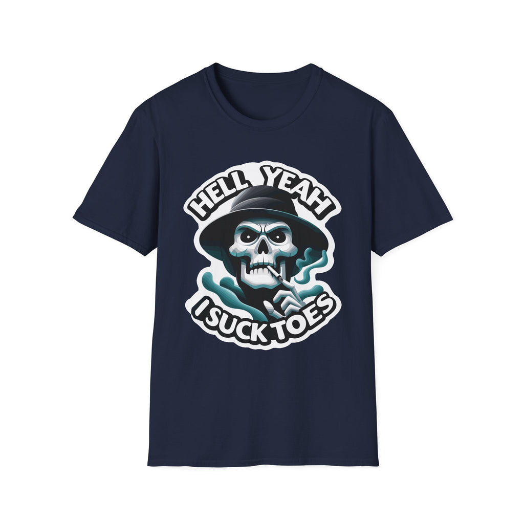 Hell Yeah I Suck Toes | Funny Adult Humor Raunchy Fetish Gift T-Shirt