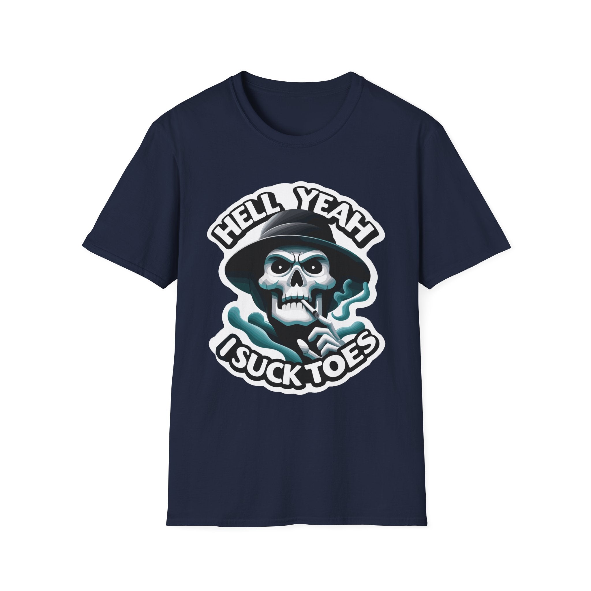 Hell Yeah I Suck Toes | Funny Adult Humor Raunchy Fetish Gift T-Shirt