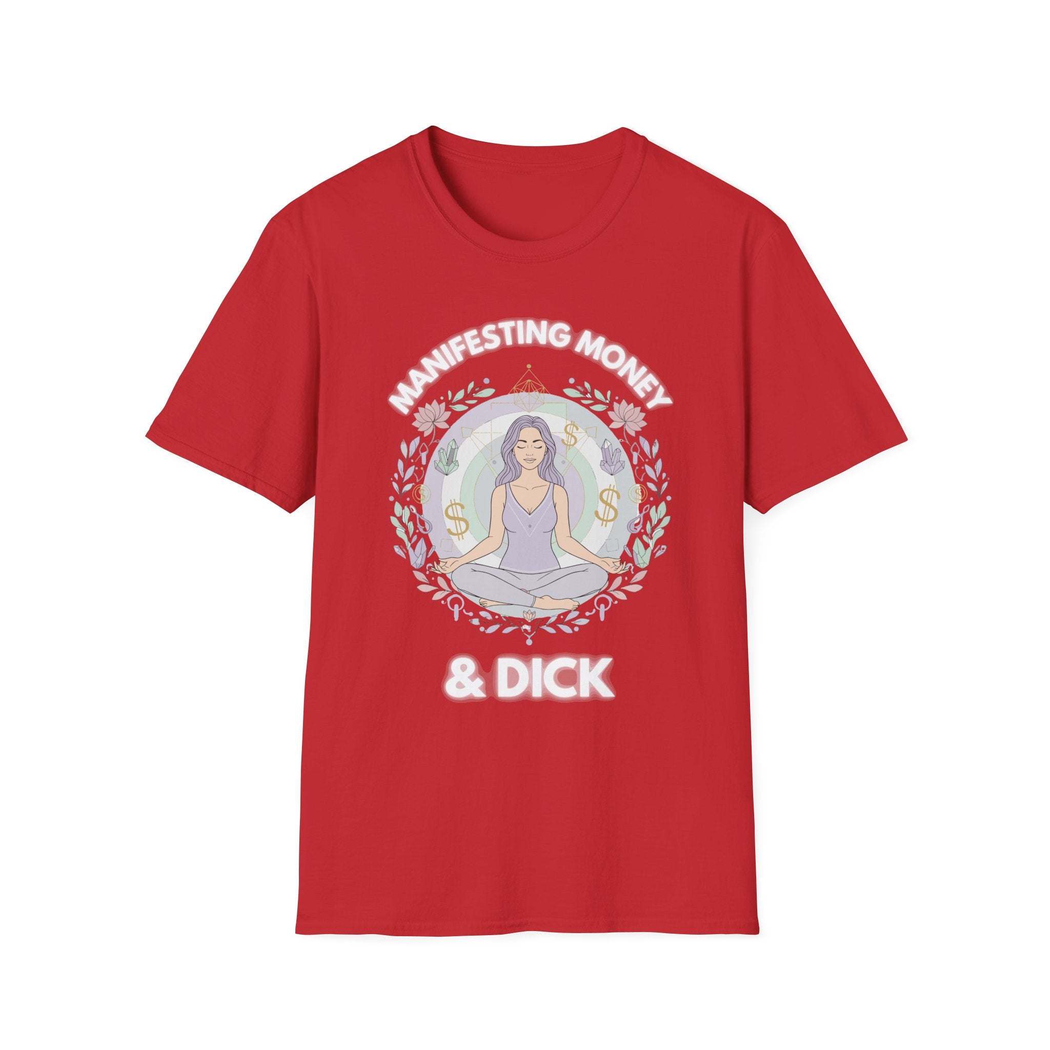 Manifesting Money And Dick | Funny Raunchy Spiritual Innuendo Naughty Women's Gift T-Shirt