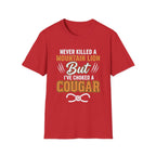 Never Killed A Mountain Lion But I've Choked A Cougar | Funny Cougar Hunter Raunchy MILF Gift T-Shirt