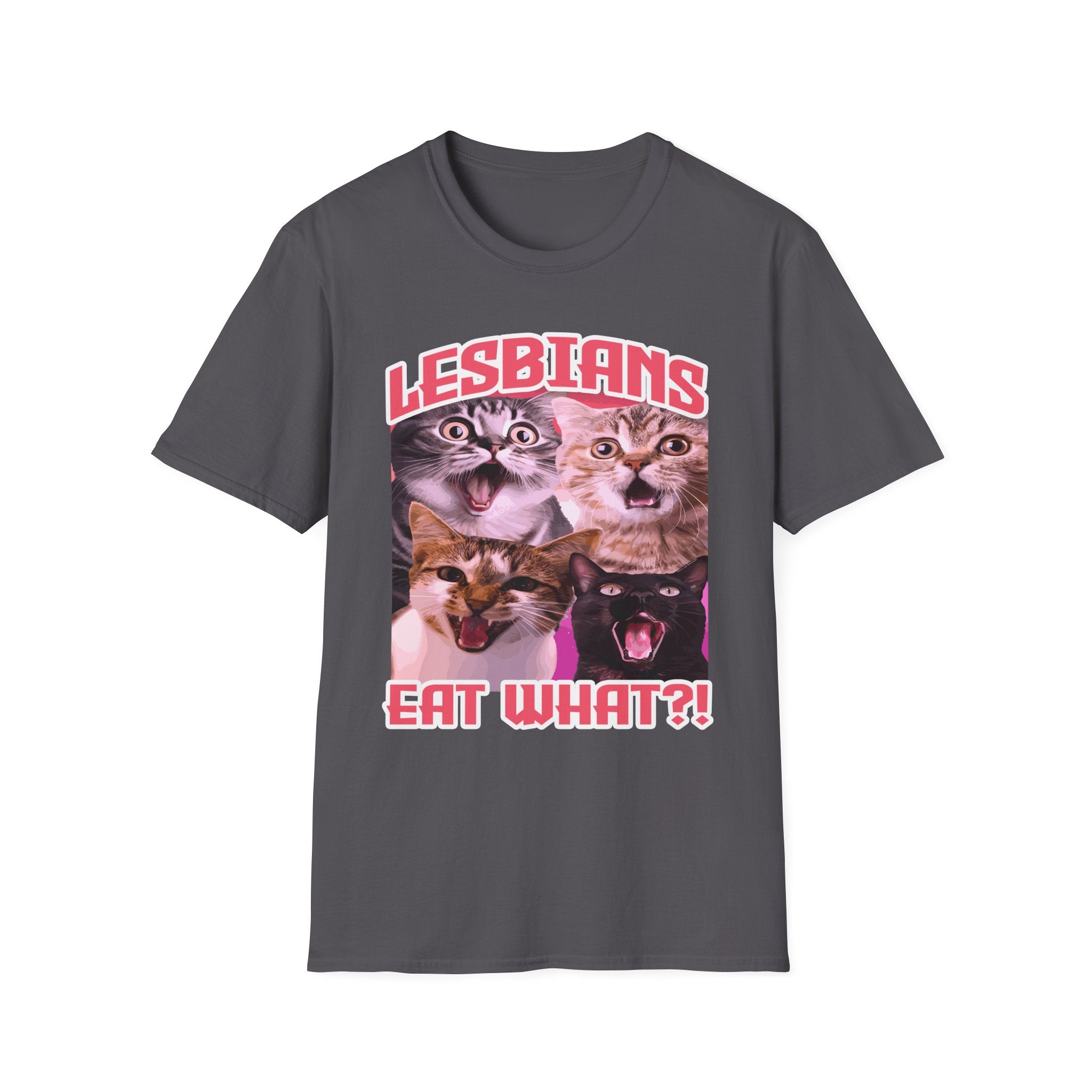 Lesbians Eat What!? | Funny LGBTQ Raunchy Sexual Innuendo Gift T-Shirt