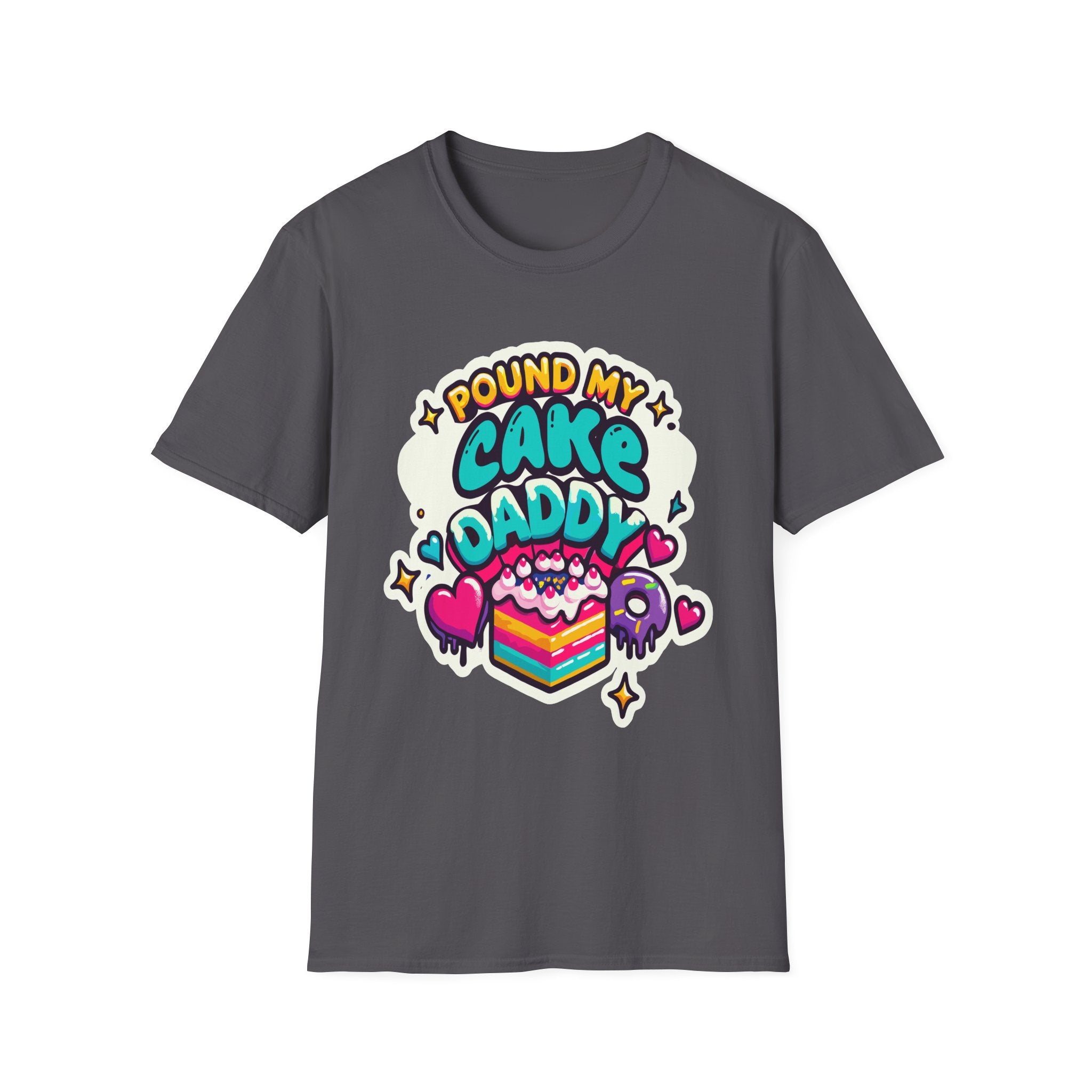 Pound My Cake Daddy | Funny Raunchy Sexual Innuendo Kink Gift T-Shirt