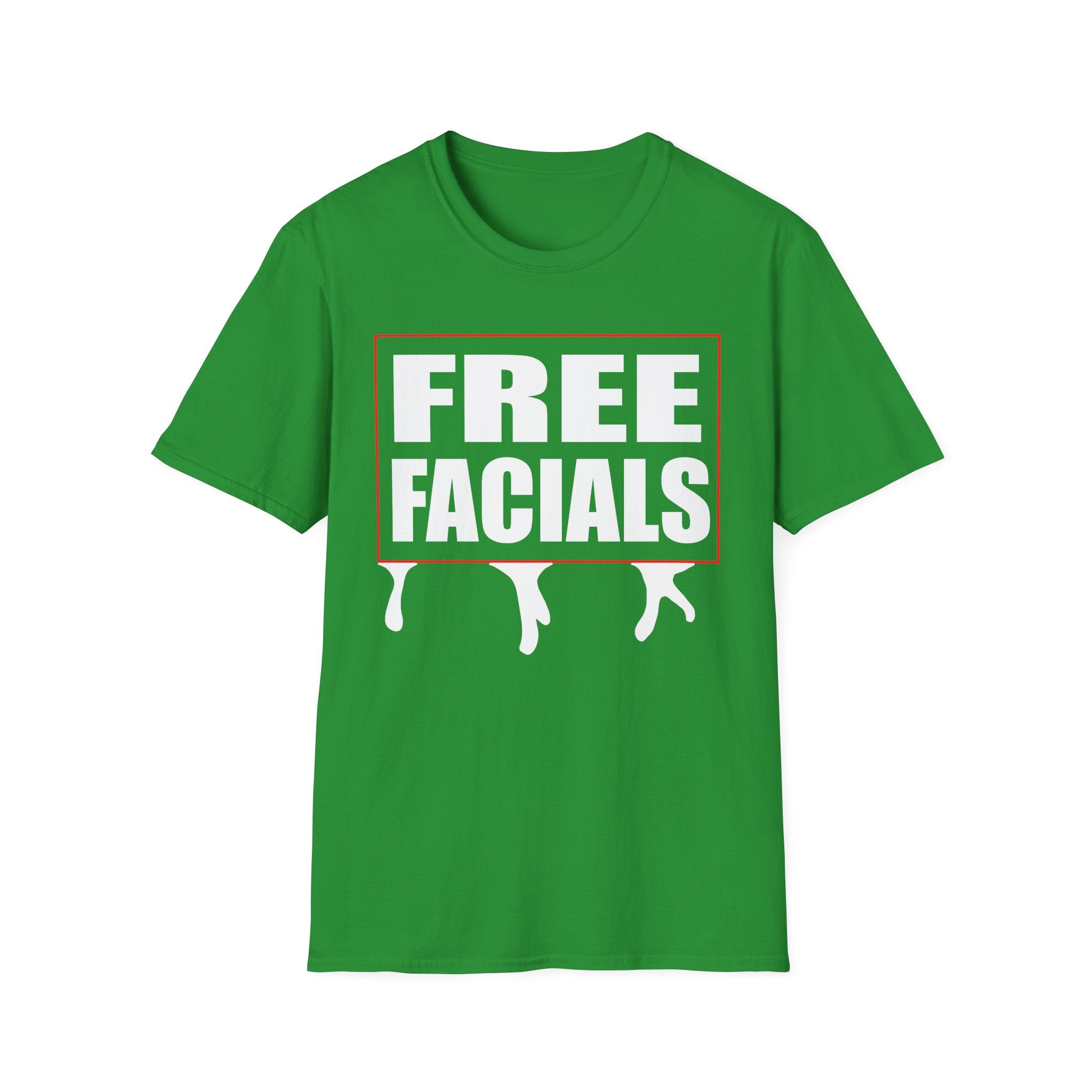Free Facials | Funny Adult Humor Raunchy Joke Gift T-Shirt