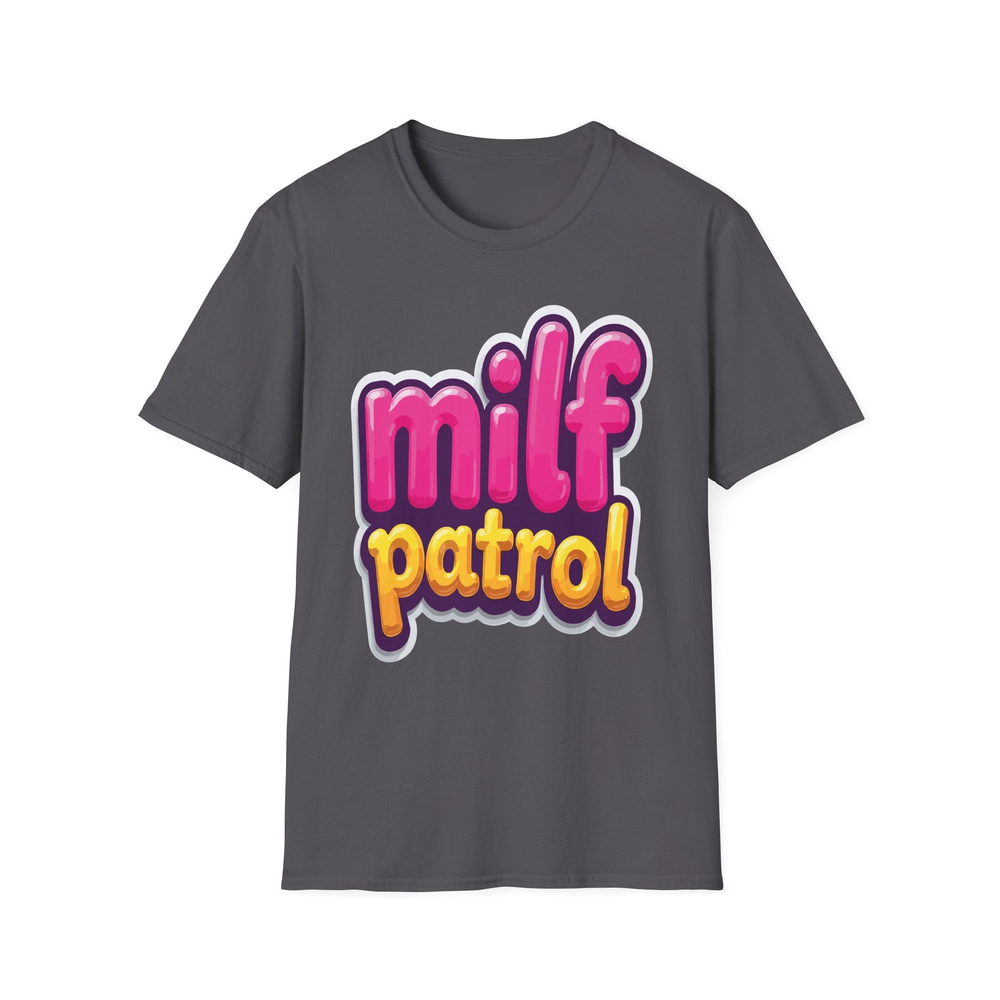 MILF Patrol | Funny Raunchy Hot Mom Hunter Adult Humor Gift T-Shirt
