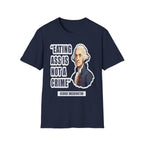 Eating Ass Is Not A Crime Raunchy History | Funny Adult Humor Gag Gift for Him T-Shirt