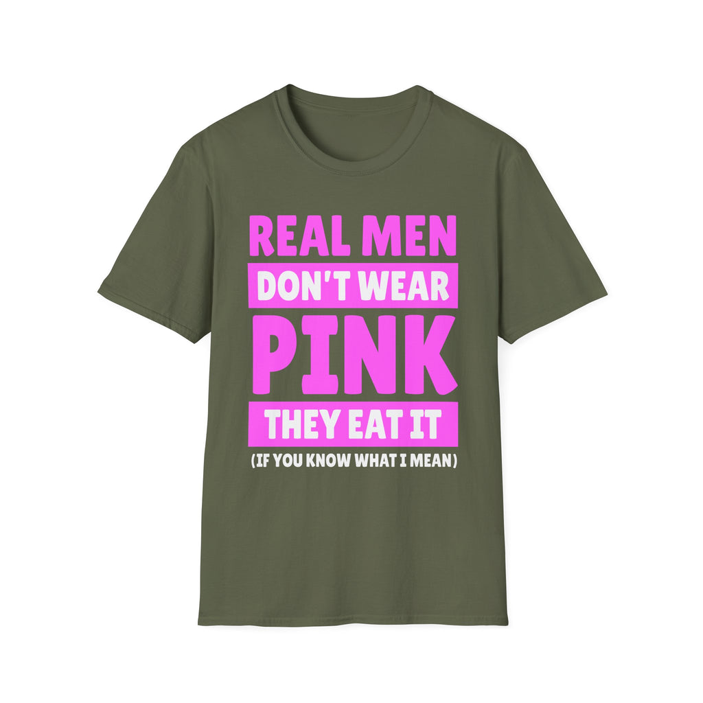 Real Men Don't Wear Pink They Eat It | Funny Adult Humor Shirt T-Shirt