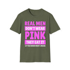 Real Men Don't Wear Pink They Eat It | Funny Adult Humor Shirt T-Shirt