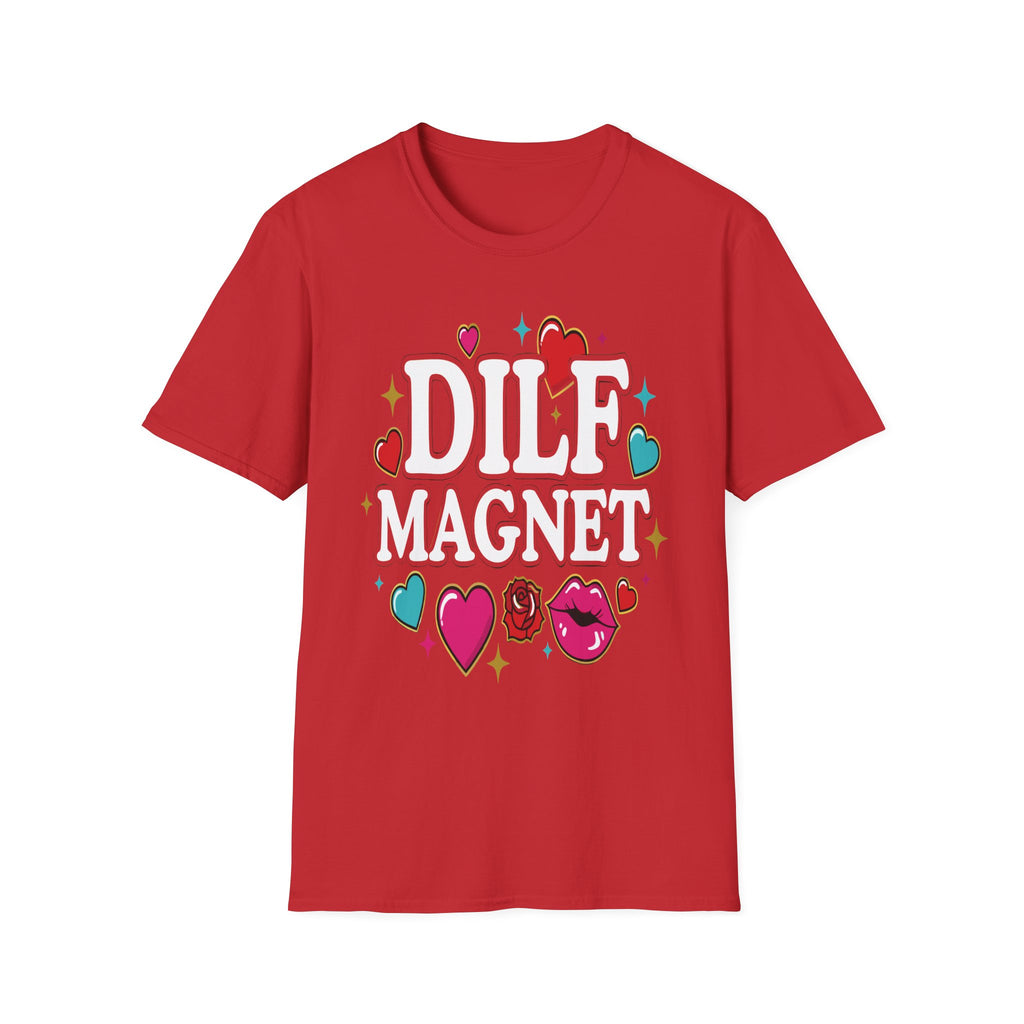 DILF Magnet | Funny Hot Dad Lover Flirty Adult Humor Gift T-Shirt