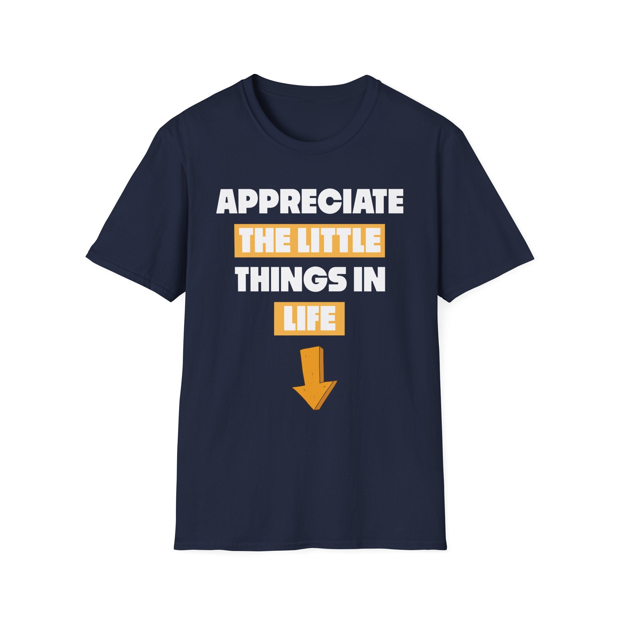 Appreciate The Little Things In Life | Funny Small Penis Sexual Innuendo Raunchy Gag Gift T-Shirt