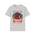 Bigfoot Is Gay He Tried To Eat My Ass | Funny Adult Humor Raunchy Gag Gift T-Shirt