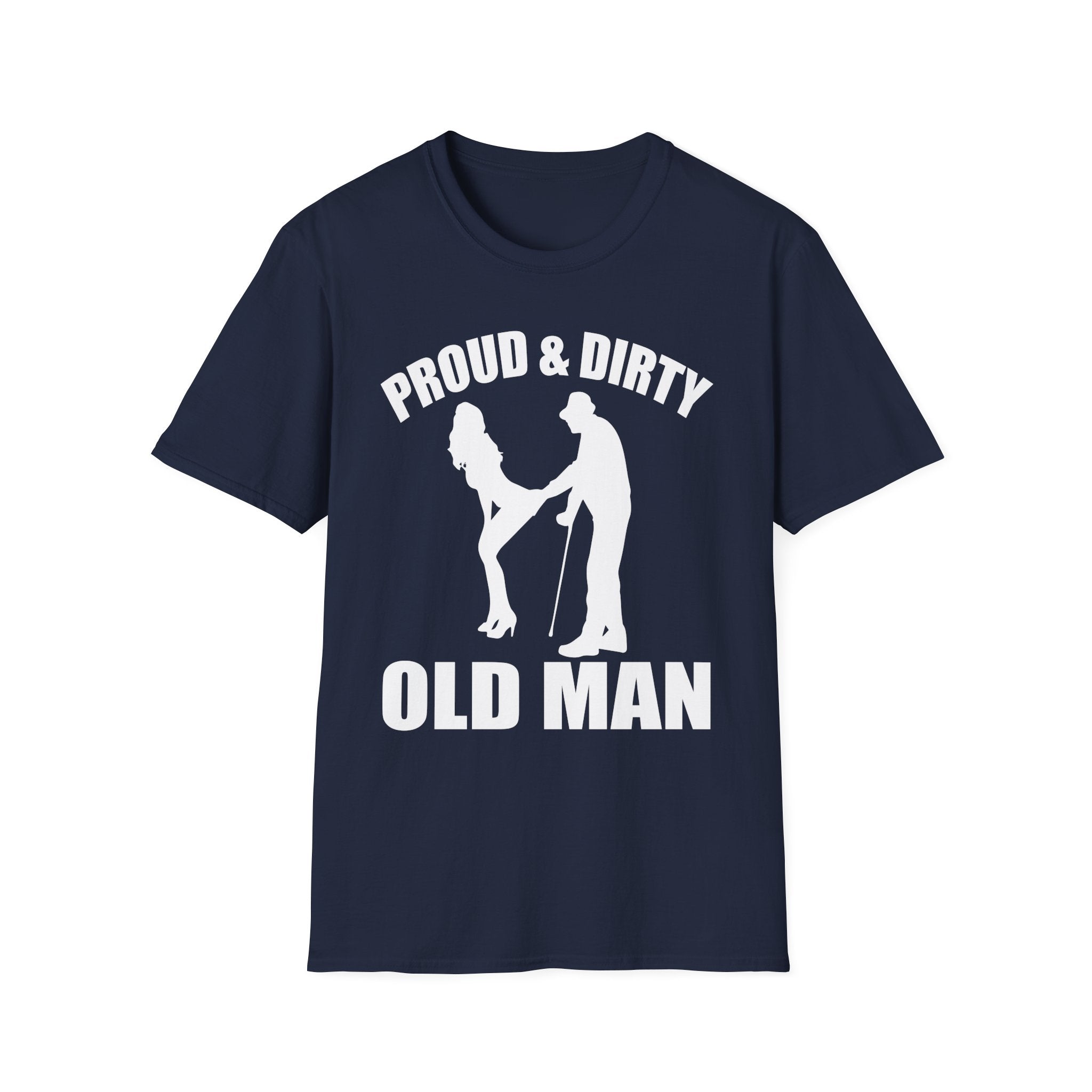 Proud Dirty Old Man T-Shirt