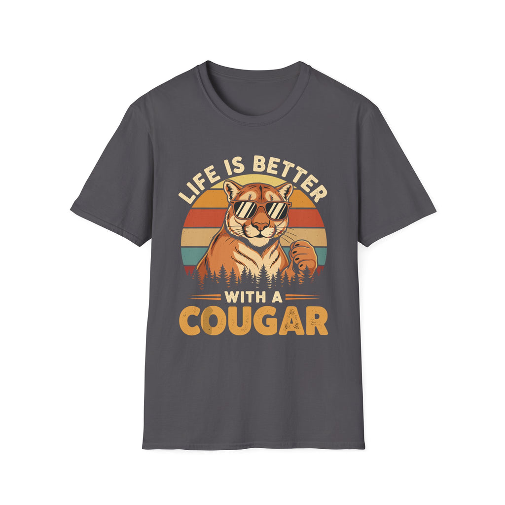 Life Is Better With A Cougar | Funny MILF Dating Graphic Gift T-Shirt