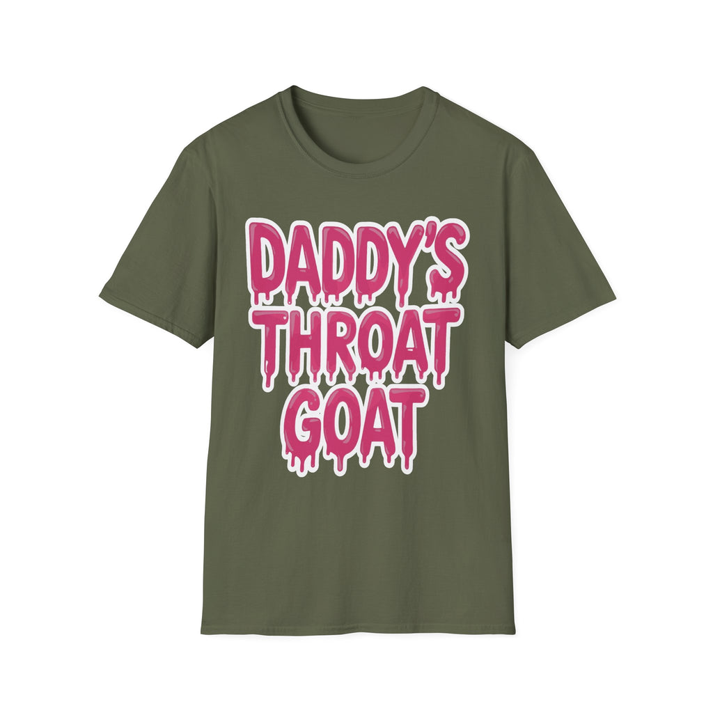 Daddys Throat Goat | Funny Adult Humor Raunchy Gag Gift T-Shirt