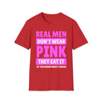 Real Men Don't Wear Pink They Eat It | Funny Adult Humor Shirt T-Shirt