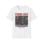 Finish Him Retro Gaming Sexual Innuendo | Funny Adult Humor T-Shirt