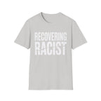 Recovering Racist T-Shirt | Funny Dark Humor & Offensive Novelty T-Shirt