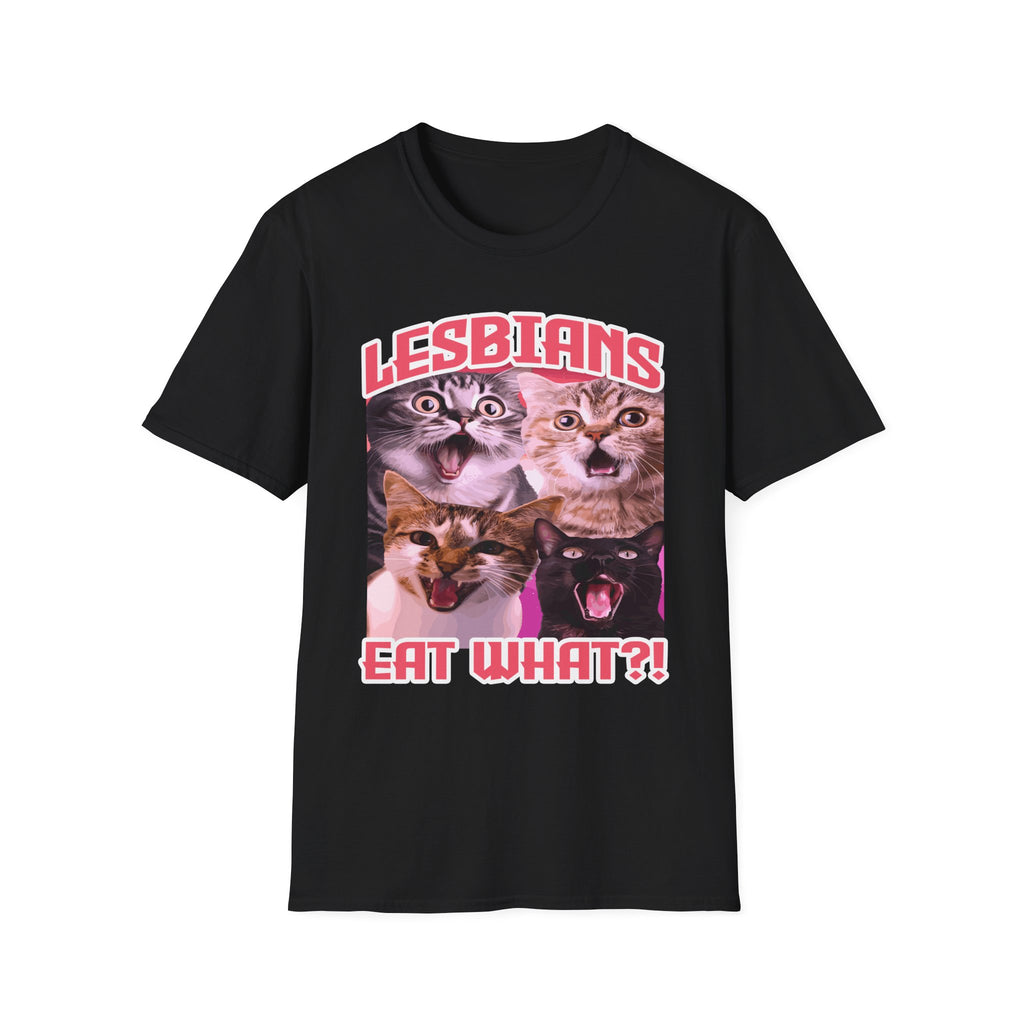 Lesbians Eat What!? | Funny LGBTQ Raunchy Sexual Innuendo Gift T-Shirt