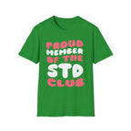 Proud Member Of The STD Club | Funny Adult Humor Raunchy Gag Gift T-Shirt