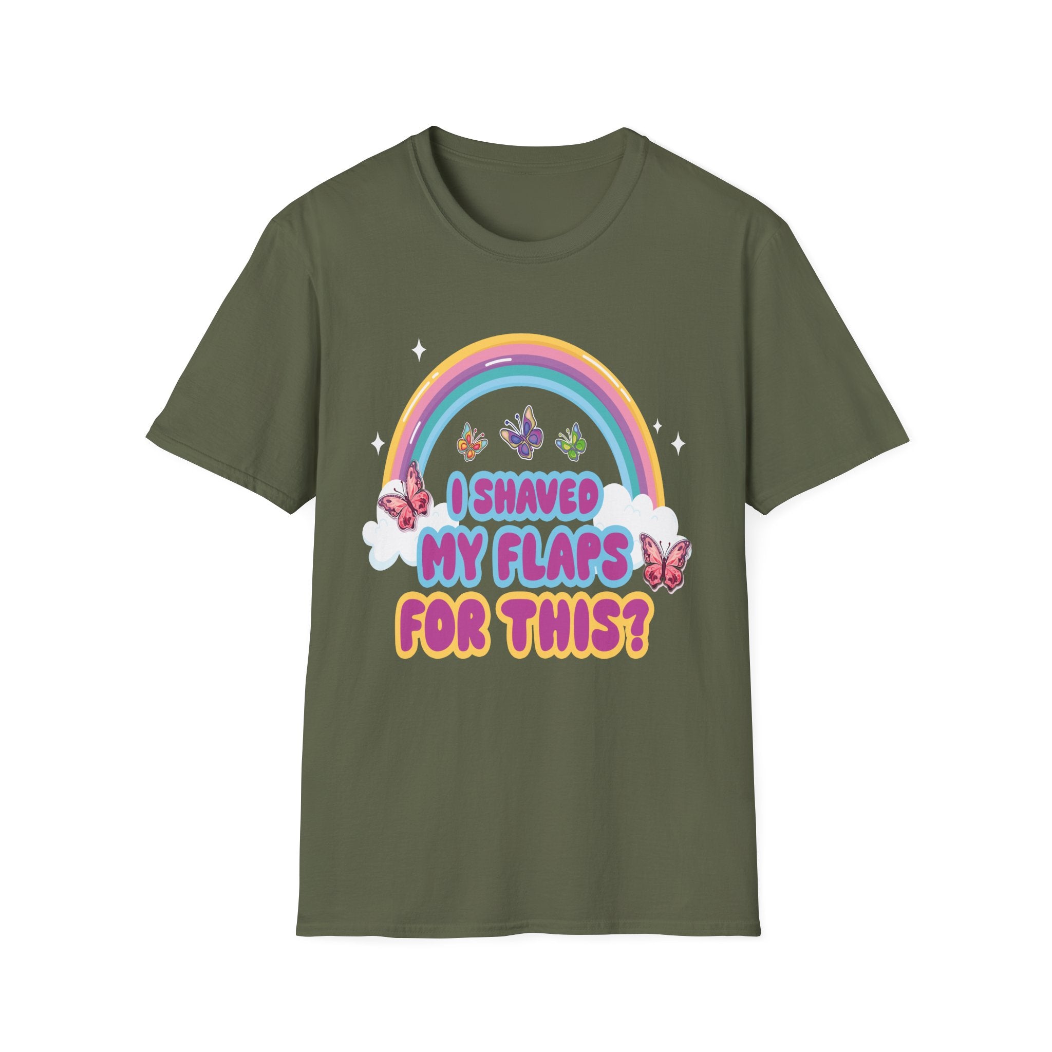 I Shaved My Flaps For This? | Funny Raunchy Dating Humor Rude Women's Gift T-Shirt