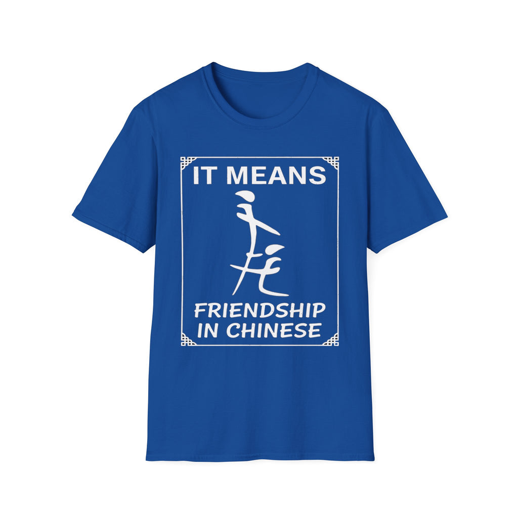 It Means Friendship In Chinese Raunchy Humor | Funny Adult Joke T-Shirt