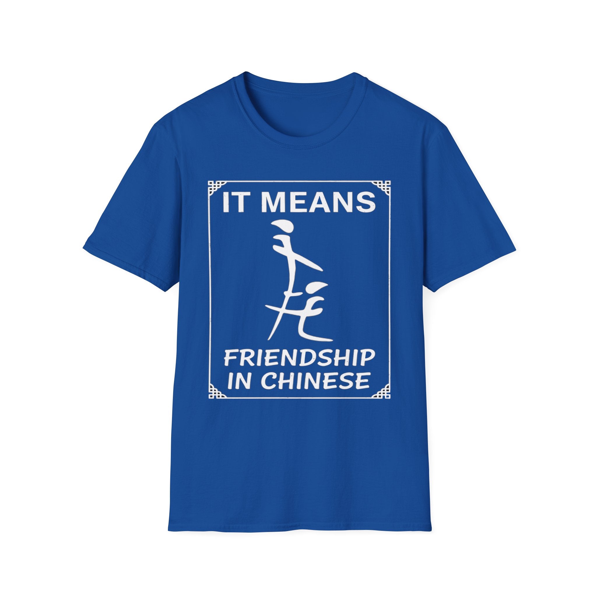 It Means Friendship In Chinese Raunchy Humor | Funny Adult Joke T-Shirt