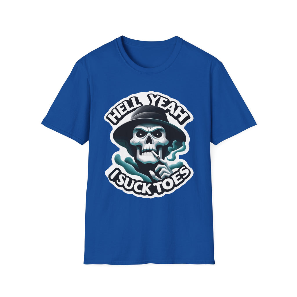 Hell Yeah I Suck Toes | Funny Adult Humor Raunchy Fetish Gift T-Shirt