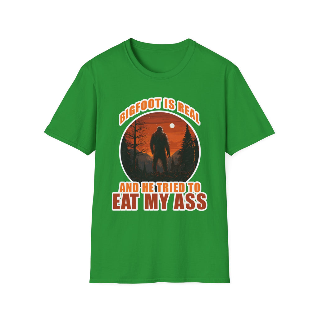 Bigfoot Is Real And He Tried To Eat My Ass | Funny Bigfoot Adult Humor Gift T-Shirt