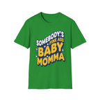 Somebody's Fine Ass Baby Momma | Sexy Hot Mom Gift T-Shirt