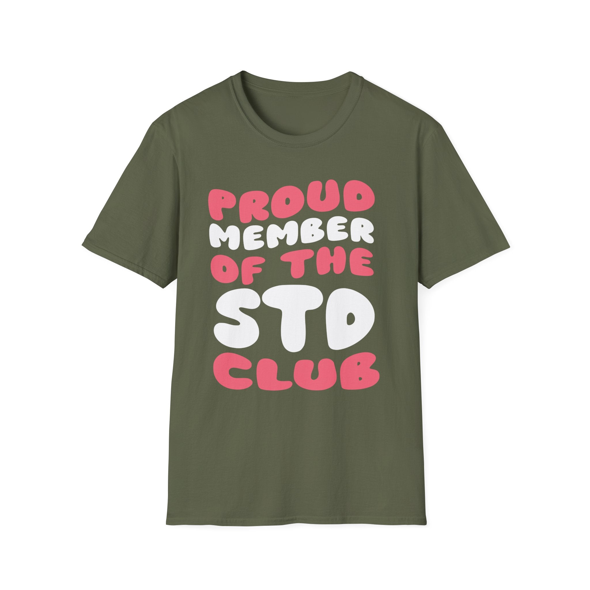 Proud Member Of The STD Club | Funny Adult Humor Raunchy Gag Gift T-Shirt