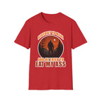 Bigfoot Is Real And He Tried To Eat My Ass | Funny Bigfoot Adult Humor Gift T-Shirt