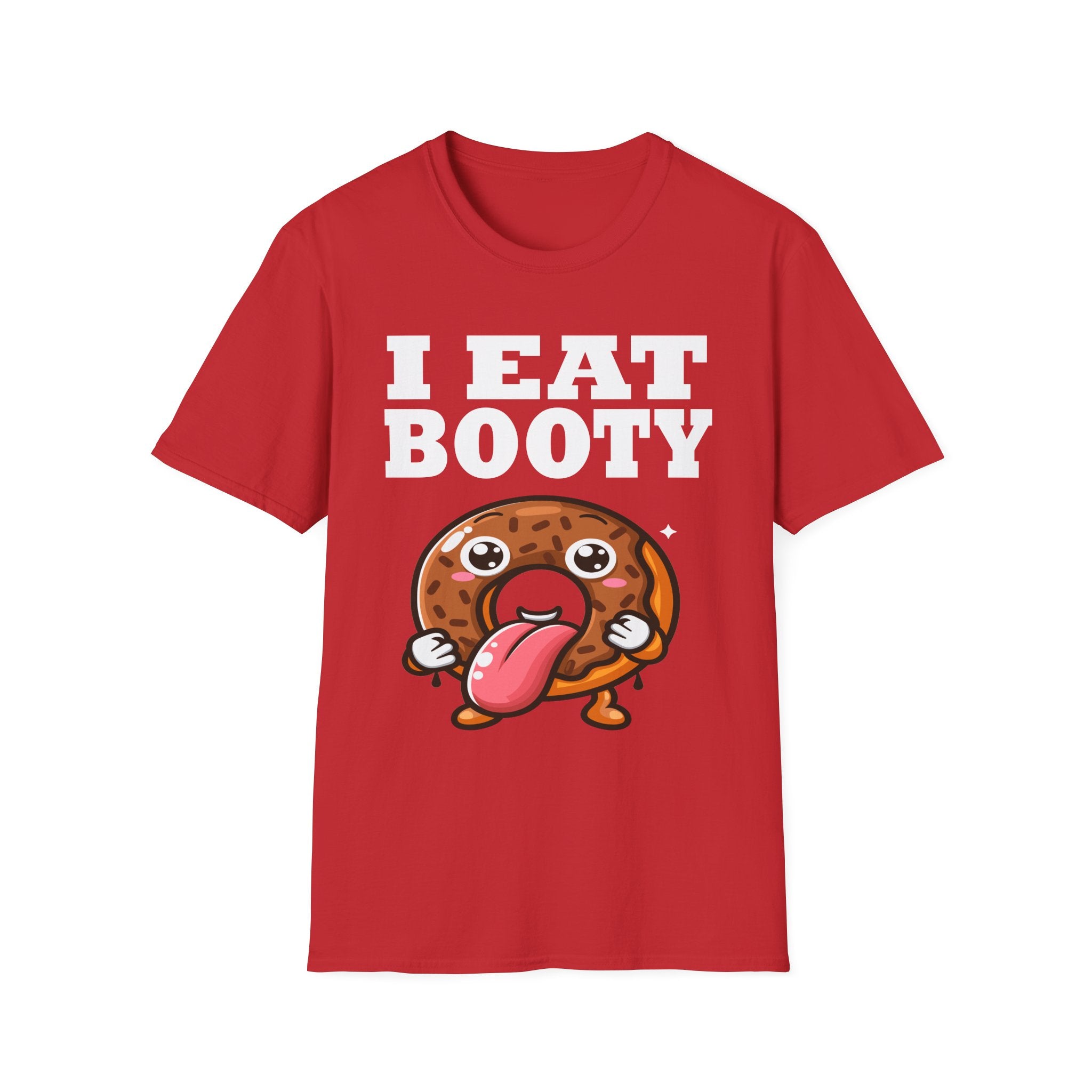 I Eat Booty | Funny Adult Humor Raunchy Sex Joke Gift T-Shirt