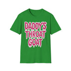 Daddys Throat Goat | Funny Adult Humor Raunchy Gag Gift T-Shirt