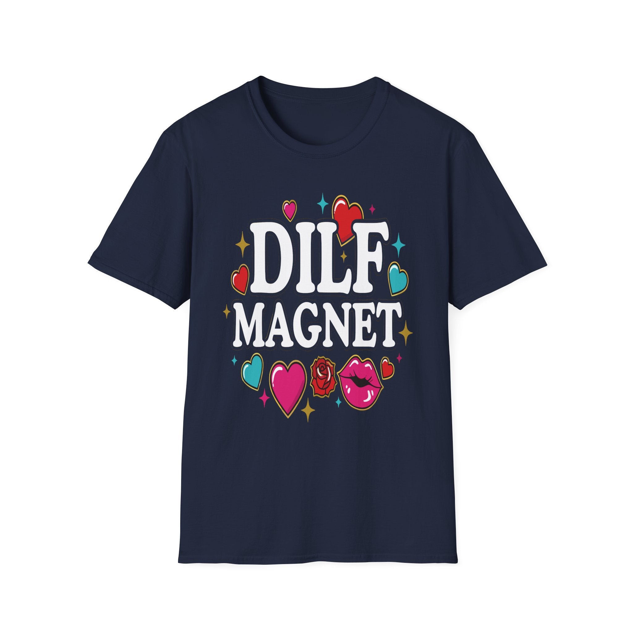 DILF Magnet | Funny Hot Dad Lover Flirty Adult Humor Gift T-Shirt