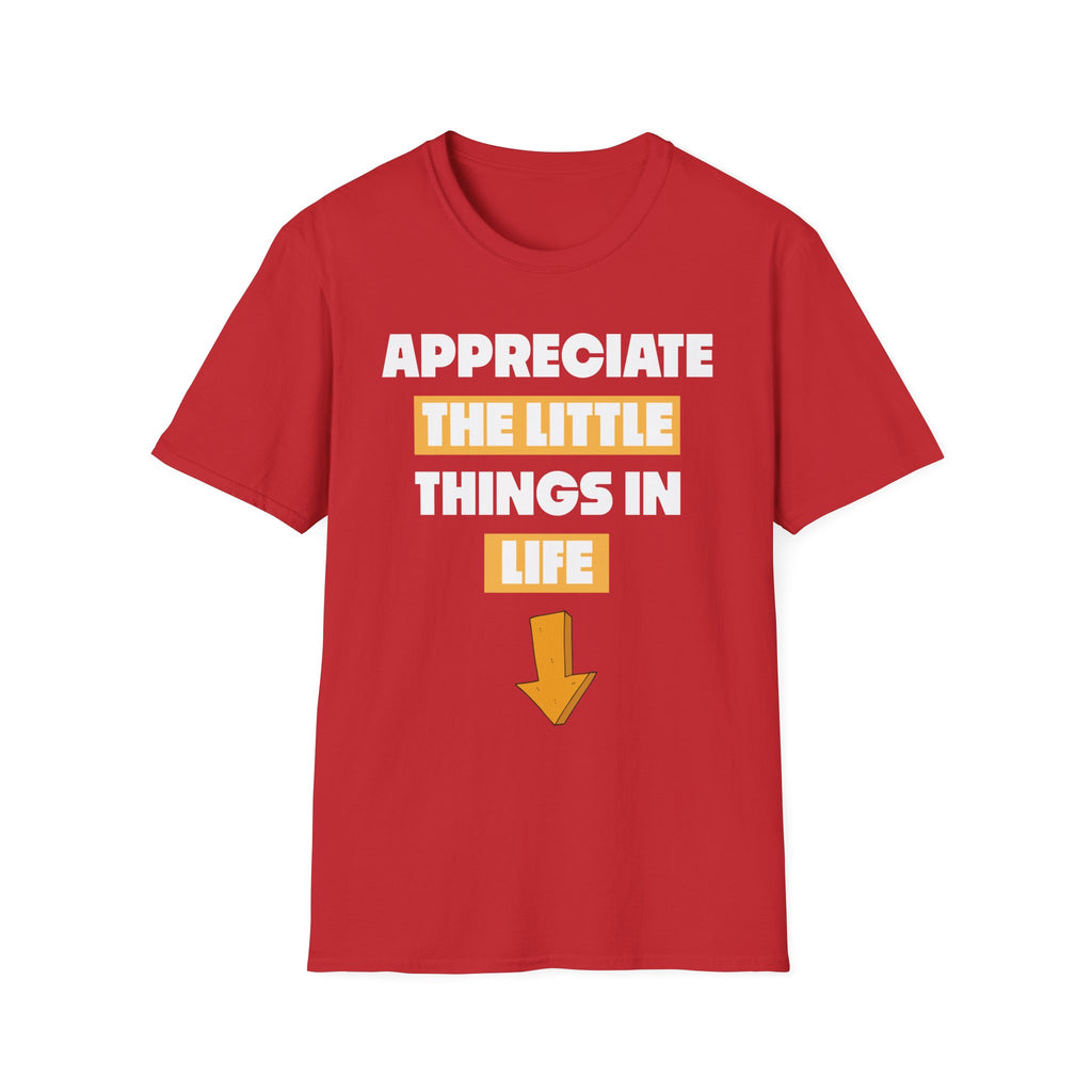 Appreciate The Little Things In Life | Funny Small Penis Sexual Innuendo Raunchy Gag Gift T-Shirt
