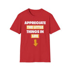 Appreciate The Little Things In Life | Funny Small Penis Sexual Innuendo Raunchy Gag Gift T-Shirt