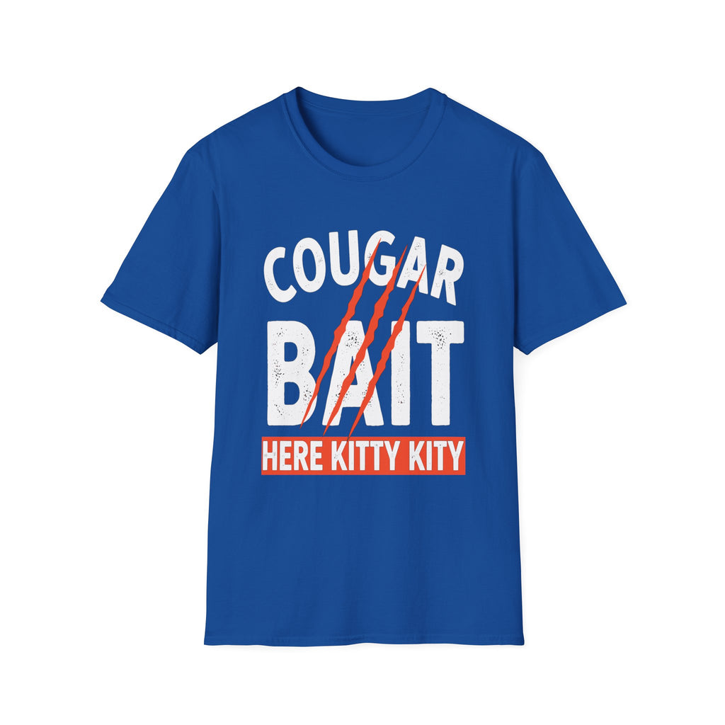 Cougar Bait Here Kitty Kitty | Funny Adult Humor Raunchy Joke Gift T-Shirt