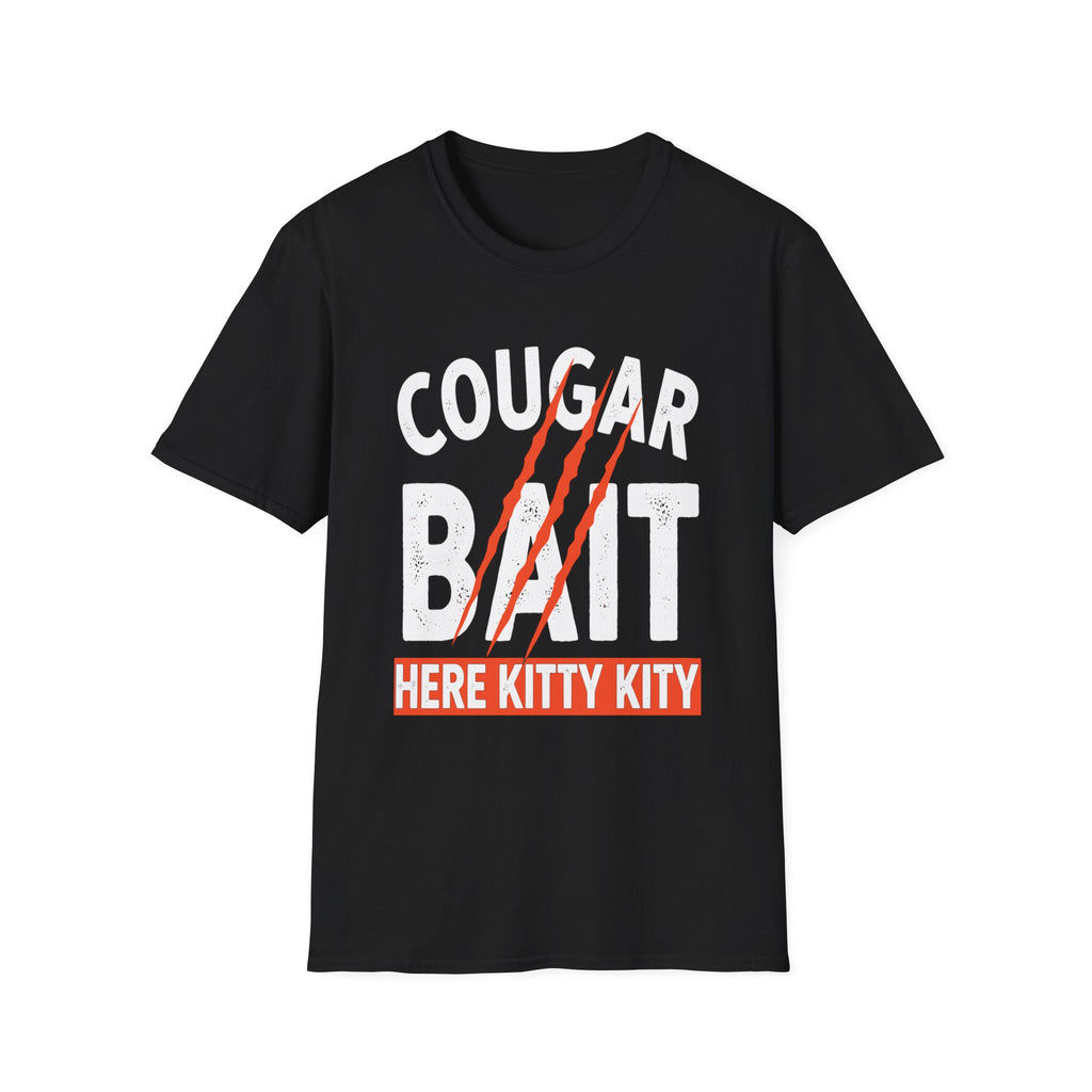 Cougar Bait Here Kitty Kitty | Funny Adult Humor Raunchy Joke Gift T-Shirt